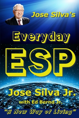 Jose Silva's Everyday ESP A New Way of Living