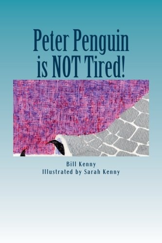 Peter Penguin Is NOT Tired!