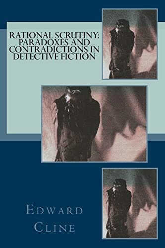 Rational Scrutiny Paradoxes and Contradictions in Detective Fiction