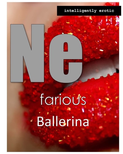 Nefarious Ballerina Intelligently Erotic