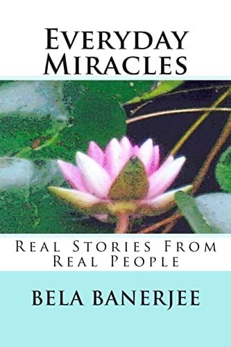 Everyday Miracles Real Stories From Real People