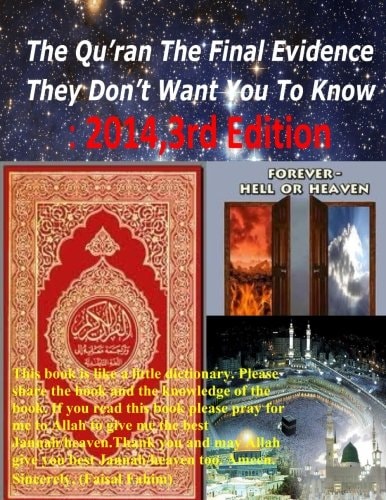 The Qur'an the Final Evidence They Don't Want You to Know 2014, 3rd Edition