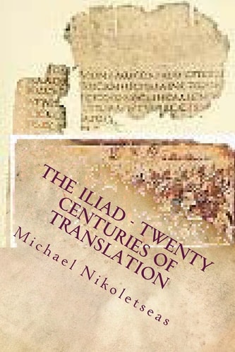 The Iliad - Twenty Centuries of Translation No Color Edition