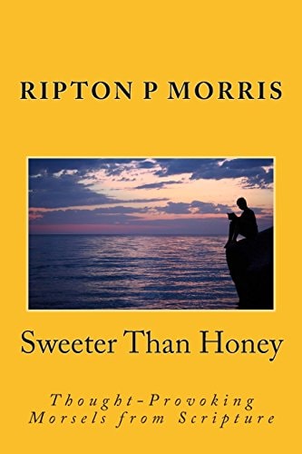 Sweeter Than Honey Thought-Provoking Morsels from the Word