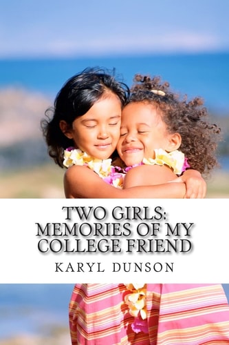 Two Girls Memories of My College Friend