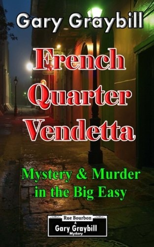 French Quarter Vendetta Murder and Mystery in the Big Easy