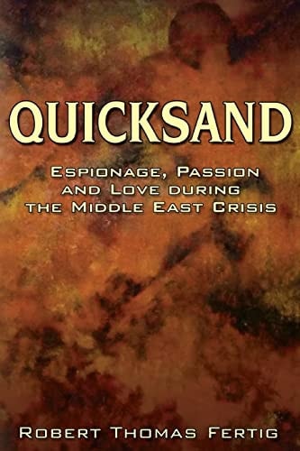 Quicksand Espionage, Passion and Love During the Middle East Crisis