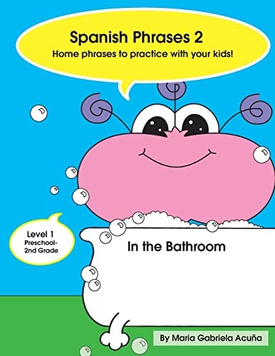 Spanish Phrases 2 Home Phrases to Practice with Your Kids in the Bathroom