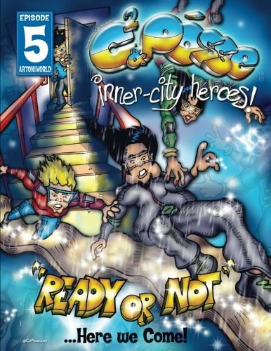 C2 and Posse: Inner-City Heroes Ready Or Not... Here We Come!