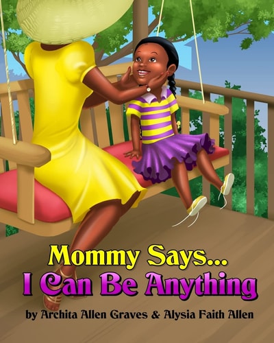 Mommy Says... I Can Be Anything