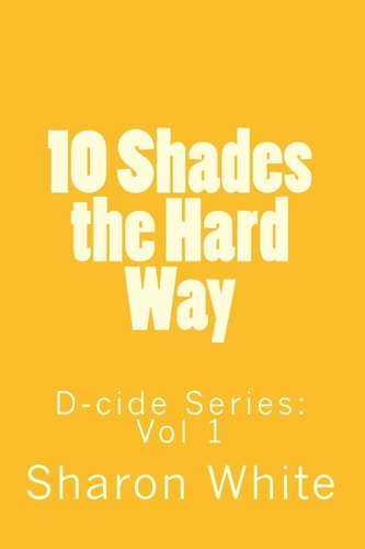 D-cide Ten Shades the Hard Way
