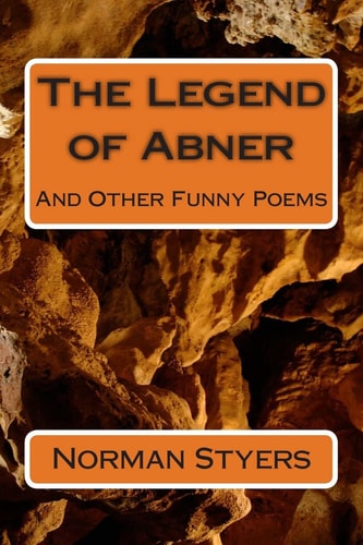The Legend of Abner And Other Funny Poems