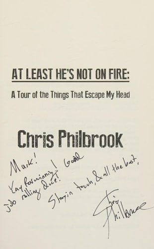 At Least He's Not On Fire A Tour of the Things That Escape My Head