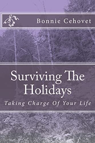 Surviving The Holidays Taking Charge Of Your Life