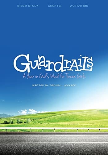 Guardrails A Year in God's Word for Tween Girls