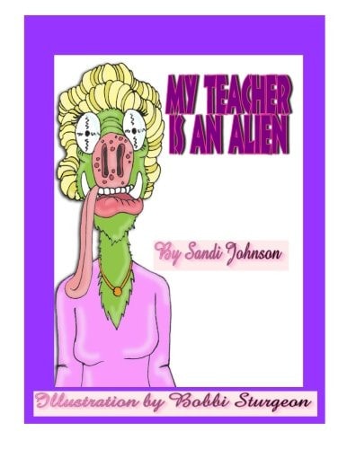 My Teacher Is An Alien!