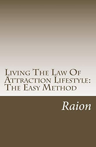 Living The Law Of Attraction Lifestyle The Easy Method