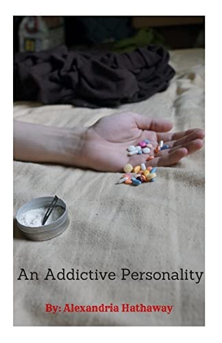 An Addictive Personality