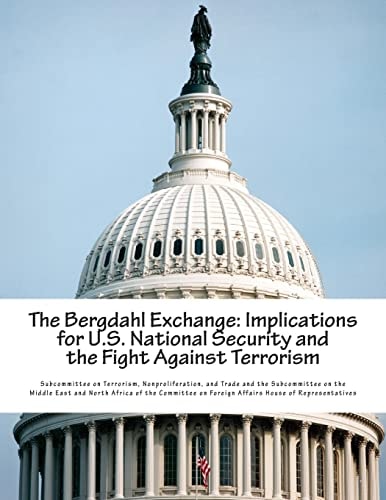 The Bergdahl Exchange Implications for U.S. National Security and the Fight Against Terrorism