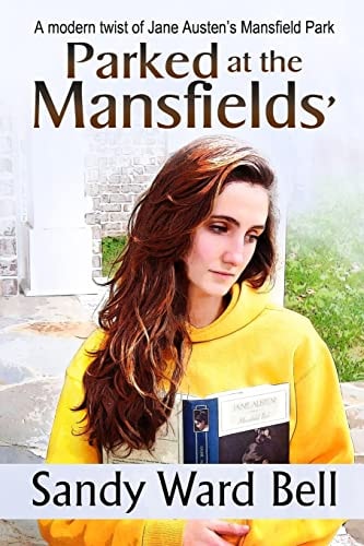 Parked at the Mansfields' A Modern Twist of Jane Austen's Mansfield Park
