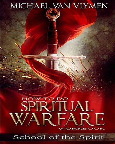 How to Do Spiritual Warfare Workbook 6 Week Study