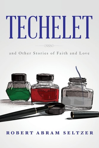 Techelet And Other Stories of Faith and Love