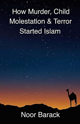 How Murder, Child Molestation and Terror Started Islam