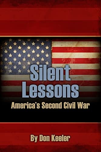 Silent Lessons America's Second Civil War