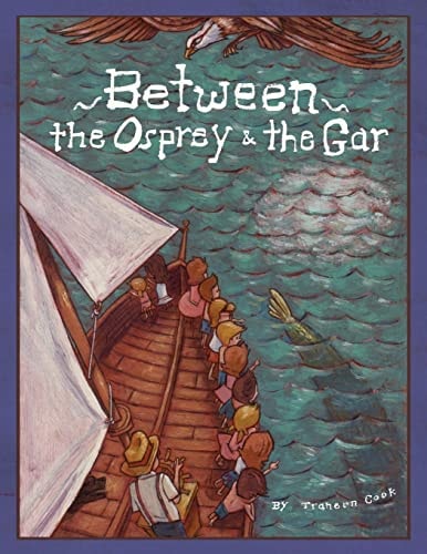 Between The Osprey And The Gar