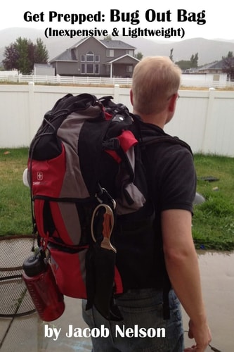 Get Prepped: Bug Out Bag Lightweight and Inexpensive