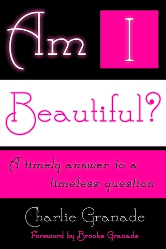 Am I Beautiful? A Timely Answer to a Timeless Question