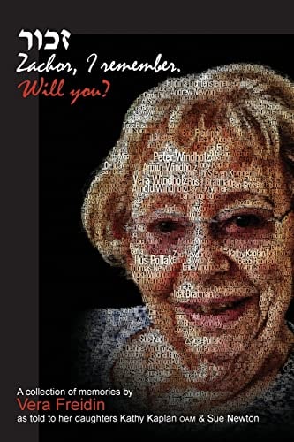 Zachor, I Remember. Will You? A Collection of Memories