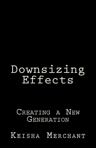 Downsizing Effects Creating a New Generation