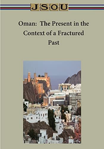 Oman The Present in the Context of a Fractured Past