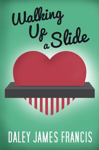 Walking Up a Slide A Rom-Com for Anybody Who Has Ever Pined Over 'The One That Got Away'