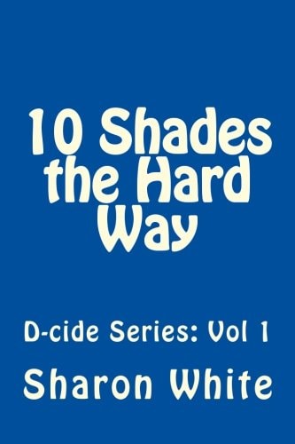 D-cide Ten Shades the Hard Way