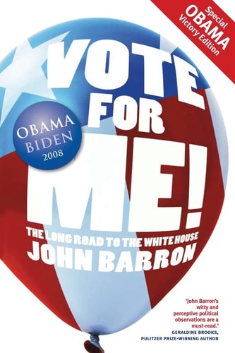 Vote for Me! The Long Road to the White House
