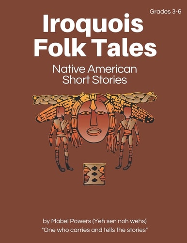 Iroquois Folk Tales Native American Short Stories