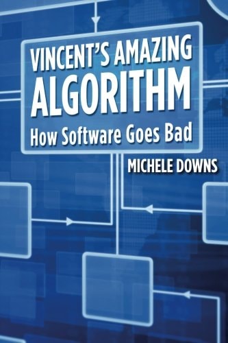 Vincent's Amazing Algorithm How Software Goes Bad