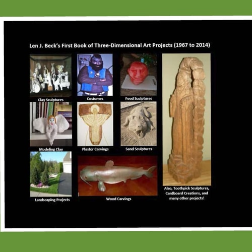Len J. Beck's First Book of Three-Dimensional Art Projects (1967 To 2014) None