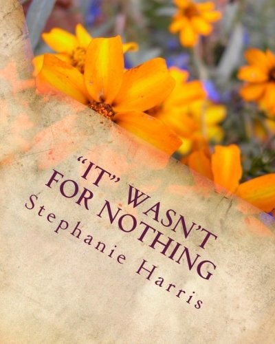 IT Wasn't for Nothing For That Which the Enemy Meant for Evil God Will Turn IT for Your Good...