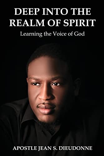 Deep Into the Realm of Spirit Learning the Voice of God