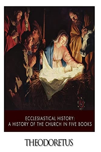 Ecclesiastical History A History of the Church in Five Books