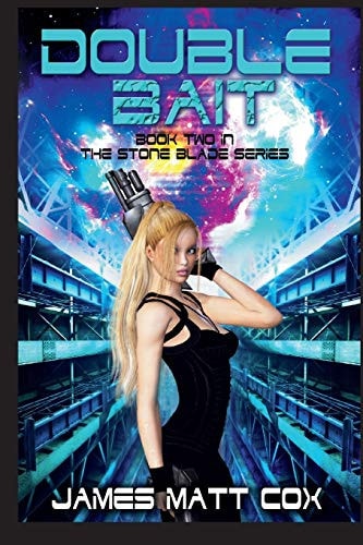 Double Bait Book Two in the Stone Blade Series.