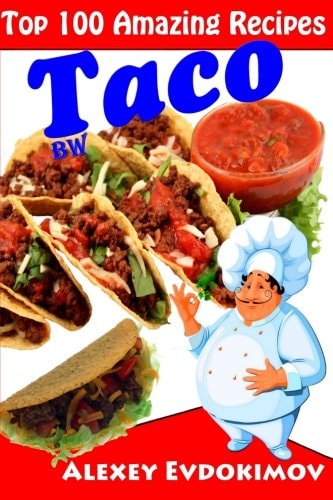 Top 100 Amazing Recipes Taco BW
