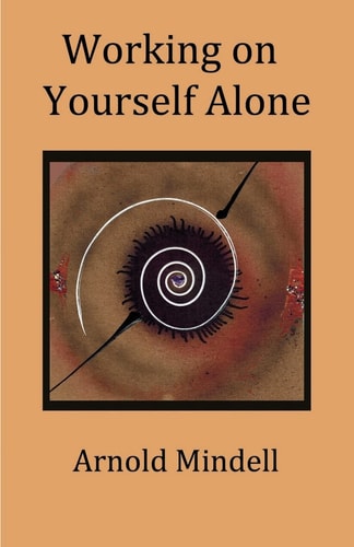 Working on Yourself Alone Inner Dreambody Work