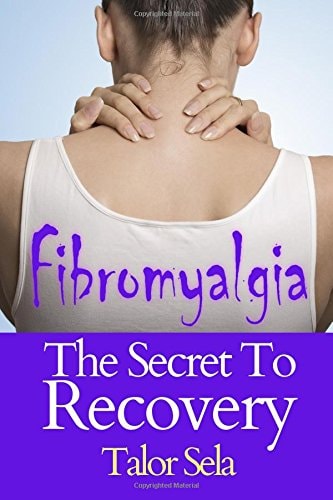 Fibromyalgia The Secret to Recovery