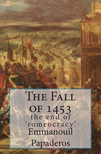 The Fall Of 1453 The End Of 'romeocracy'