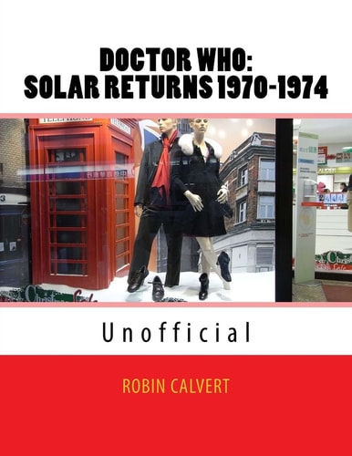 Dr. Who Solar Returns 1970-1974 (Unofficial)