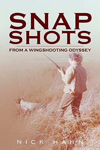 Snap Shots From a Wingshooting Odyssey